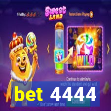 bet 4444