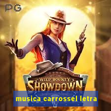 musica carrossel letra