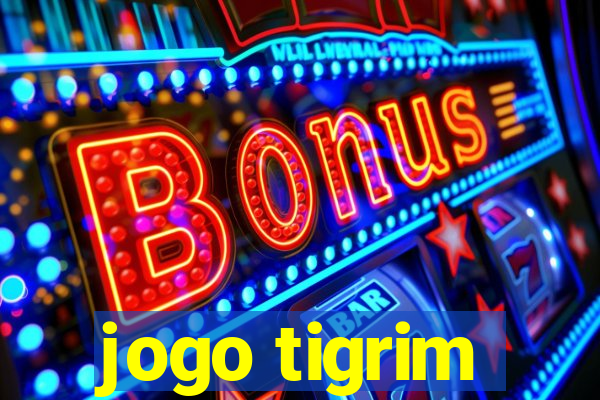 jogo tigrim