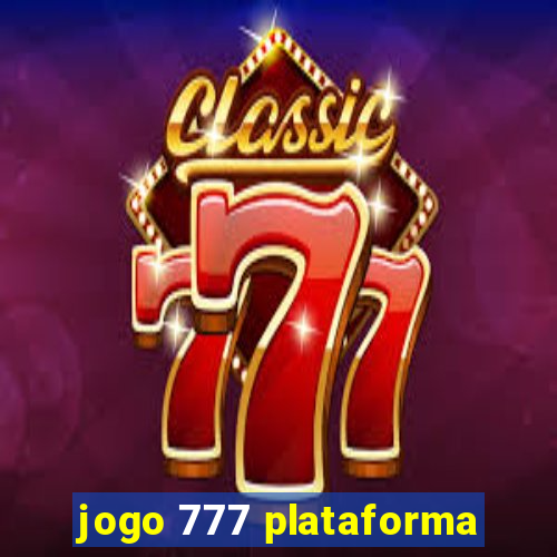 jogo 777 plataforma