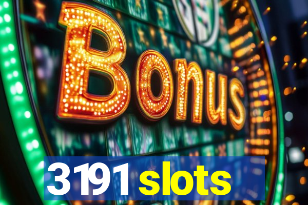 3191 slots