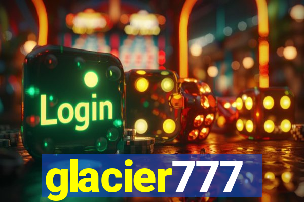 glacier777