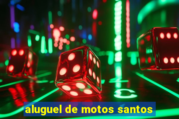 aluguel de motos santos