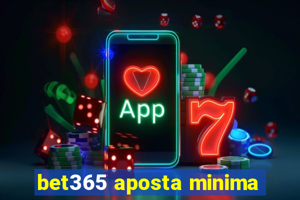 bet365 aposta minima