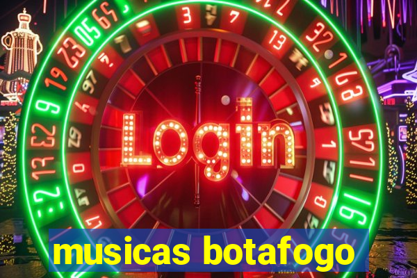 musicas botafogo