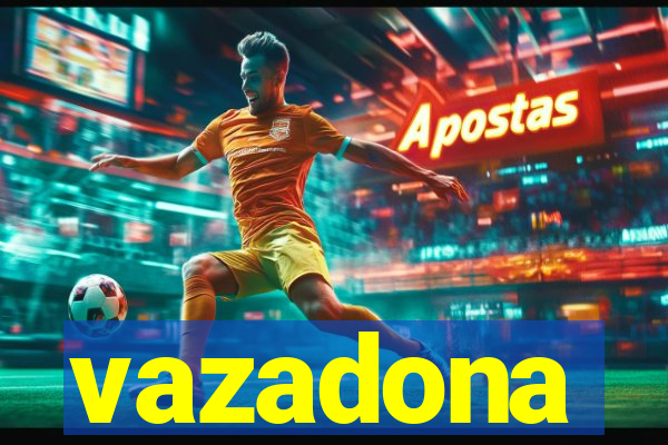 vazadona