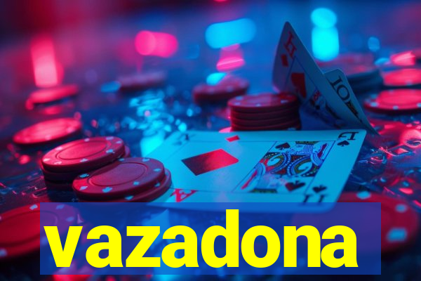 vazadona