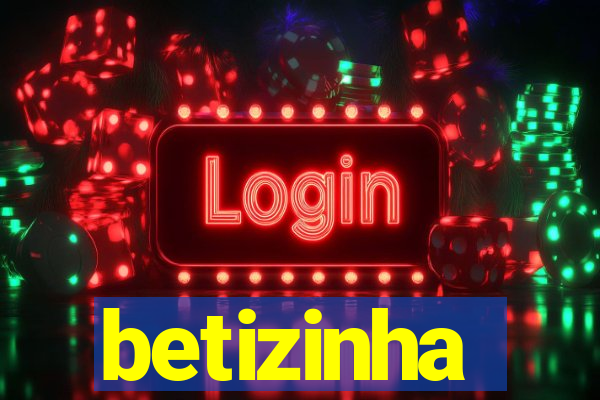 betizinha