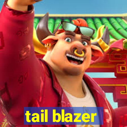 tail blazer