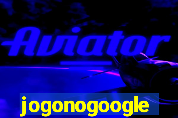 jogonogoogle