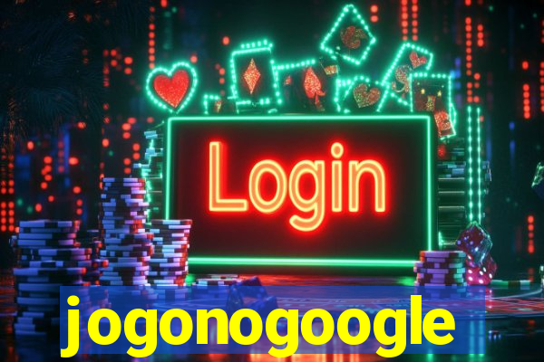 jogonogoogle