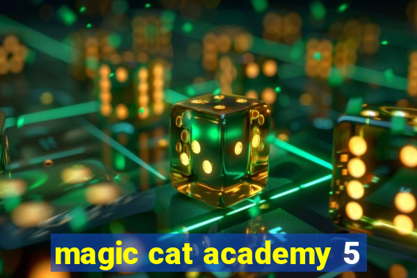 magic cat academy 5