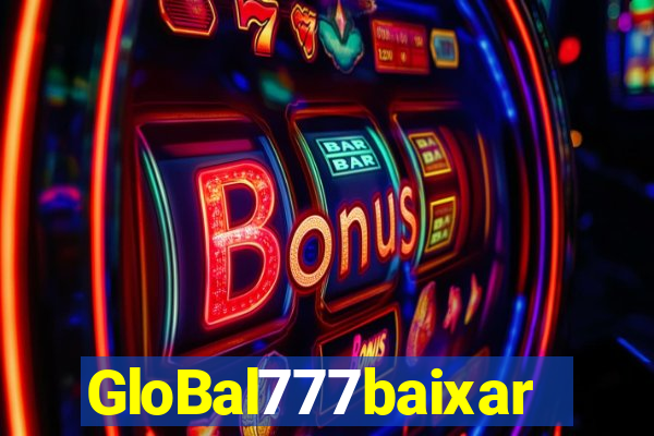 GloBal777baixar