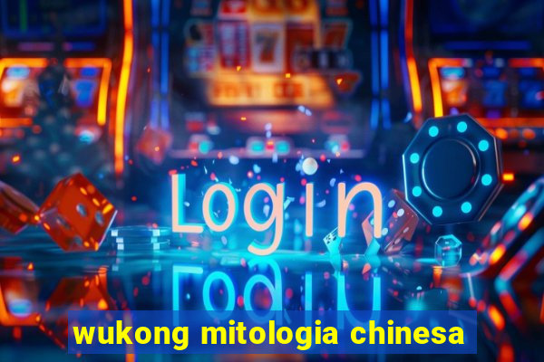 wukong mitologia chinesa