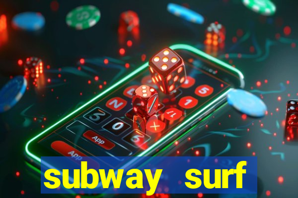 subway surf deposito 1 real