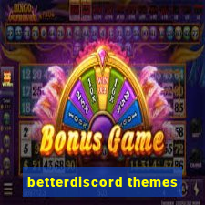 betterdiscord themes