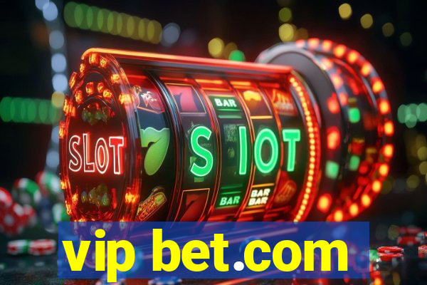 vip bet.com