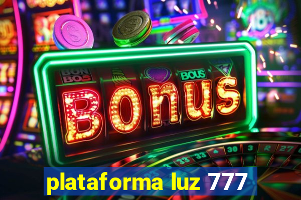 plataforma luz 777