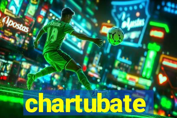 chartubate