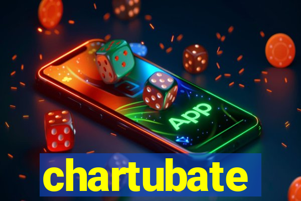 chartubate