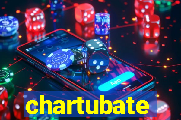 chartubate