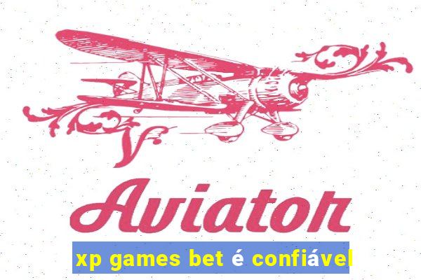 xp games bet é confiável