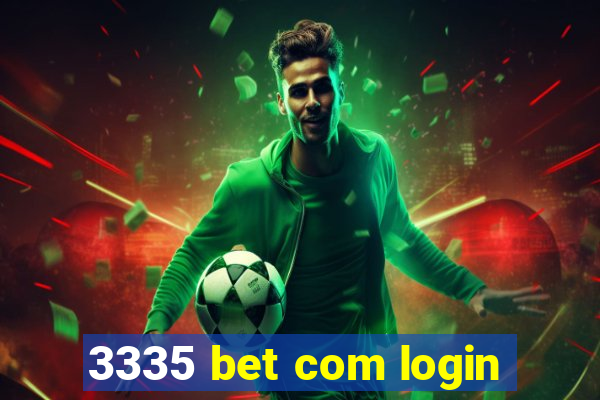 3335 bet com login