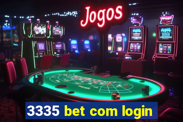 3335 bet com login