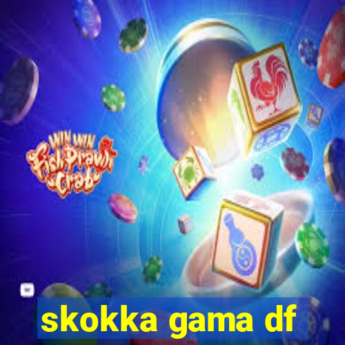 skokka gama df