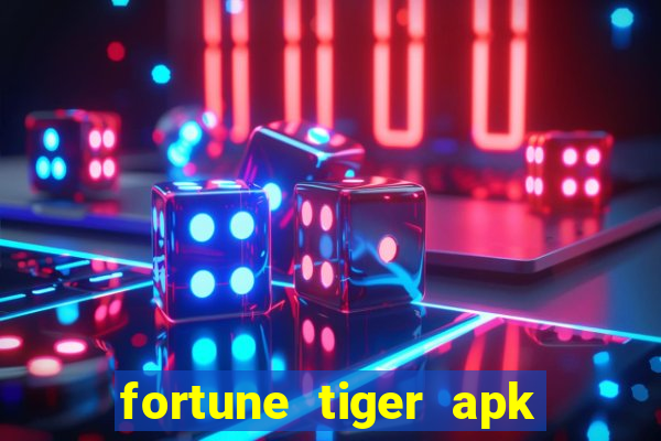 fortune tiger apk dinheiro infinito