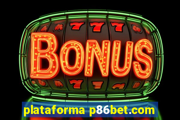 plataforma p86bet.com