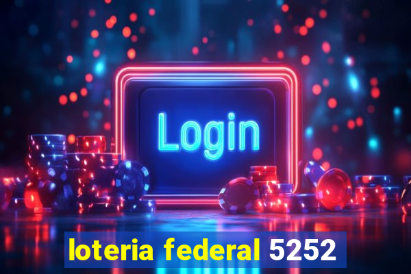 loteria federal 5252