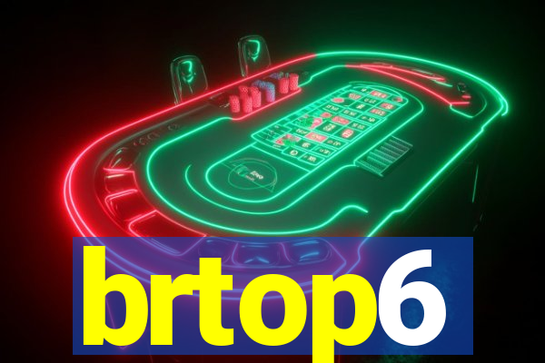 brtop6