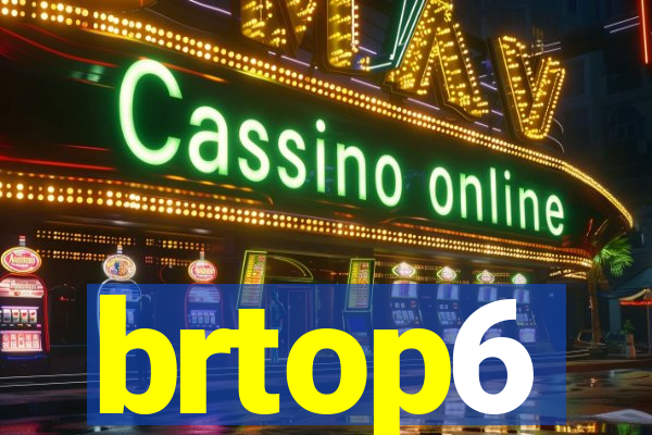 brtop6