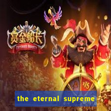 the eternal supreme 288 pt br