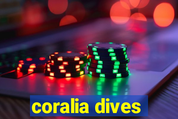 coralia dives