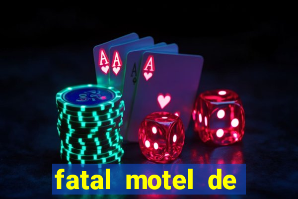 fatal motel de nova mutum