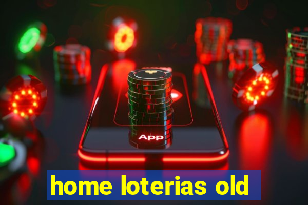 home loterias old