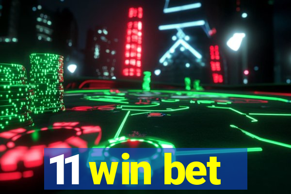 11 win bet