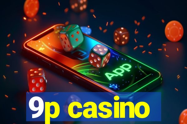 9p casino