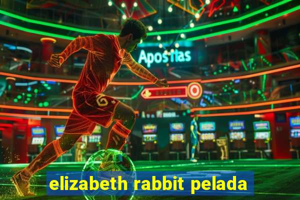 elizabeth rabbit pelada