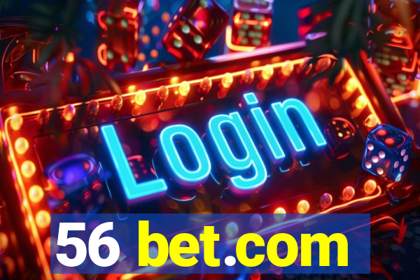 56 bet.com