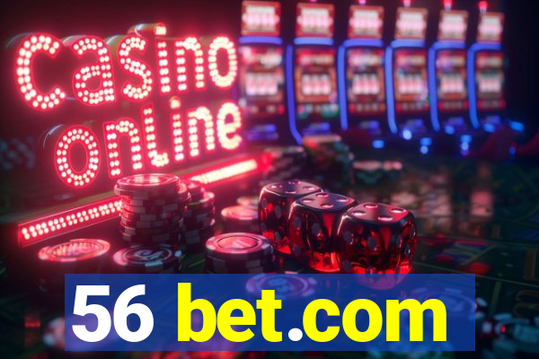 56 bet.com