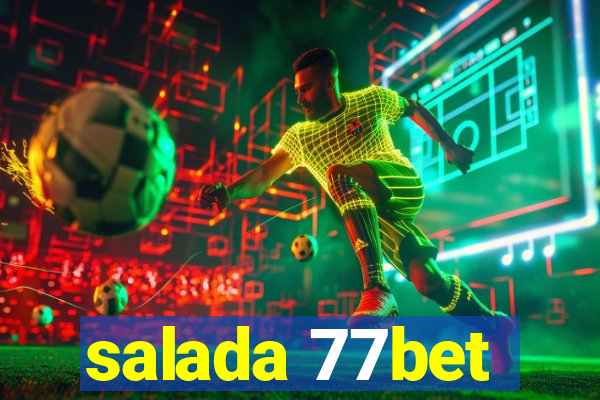 salada 77bet