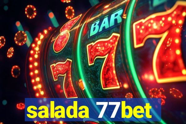 salada 77bet