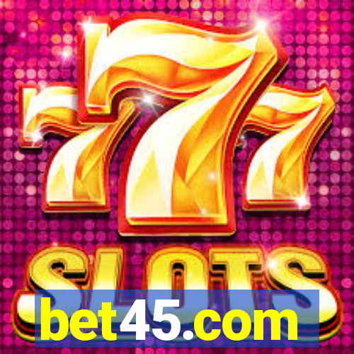 bet45.com