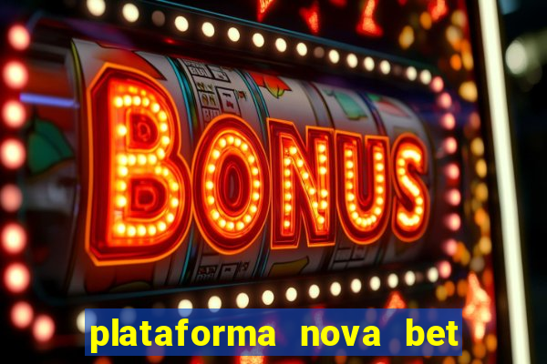 plataforma nova bet de 5 reais