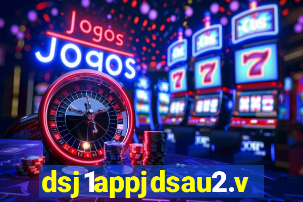 dsj1appjdsau2.vip