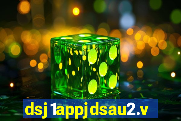 dsj1appjdsau2.vip