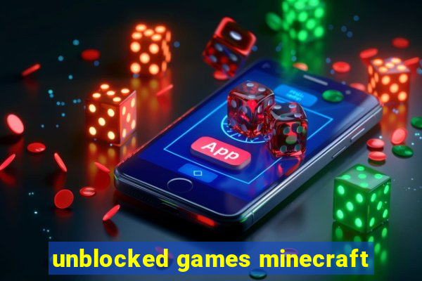 unblocked games minecraft